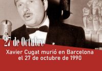 Xavier Cugat murió en Barcelona el 27 de octubre de 1990