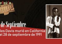 Miles Davis murió en California el 28 de septiembre de 1991