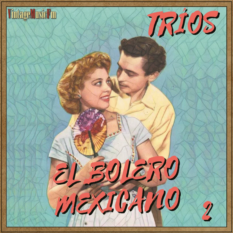 El Bolero Mexicano – Tríos 2
