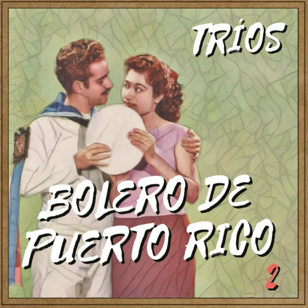 Boleros de Puerto Rico – Tríos 2