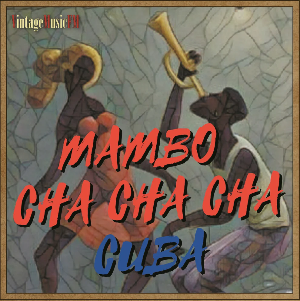 Cuba, Mambo y Cha Cha Cha