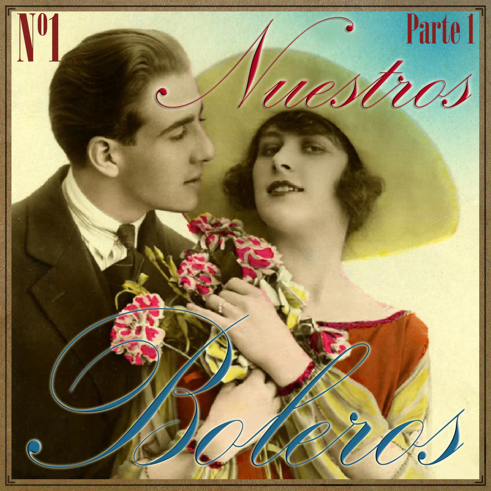 Nuestros Boleros – Parte 1. Vol 1