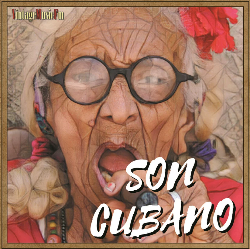 Son Cubano (Los Compadres, Chappottin, Pio Leiva, Maria Teresa Vera…)