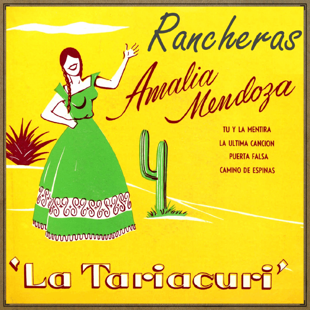 Rancheras: La Tariacuri, Amalia Mendoza