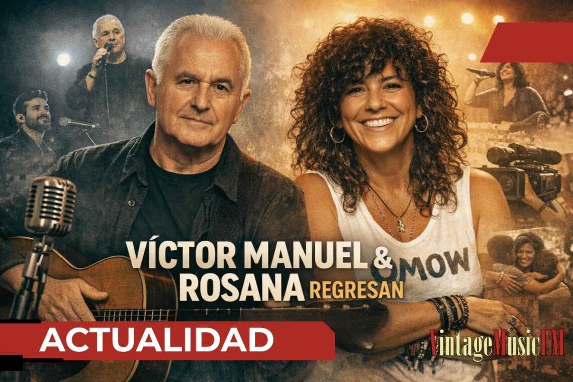 Víctor Manuel y Rosana regresan con nuevos proyectos que marcan una etapa más personal