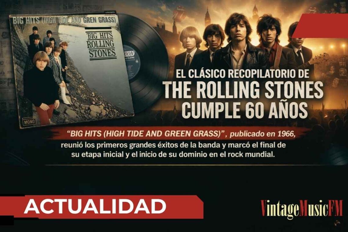 El clásico recopilatorio de The Rolling Stones cumple 60 años: el disco que consolidó su leyenda
