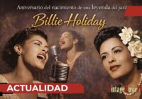 Billie Holiday, la voz que cambió la historia, sigue viva en su aniversario