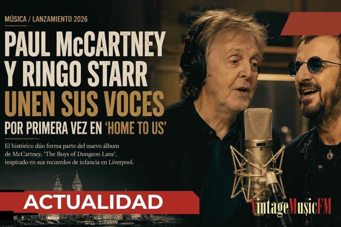 Paul McCartney y Ringo Starr unen sus voces por primera vez en ‘Home To Us’