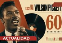 The Exciting Wilson Pickett cumple 60 años: el álbum que consolidó a una de las grandes voces del soul
