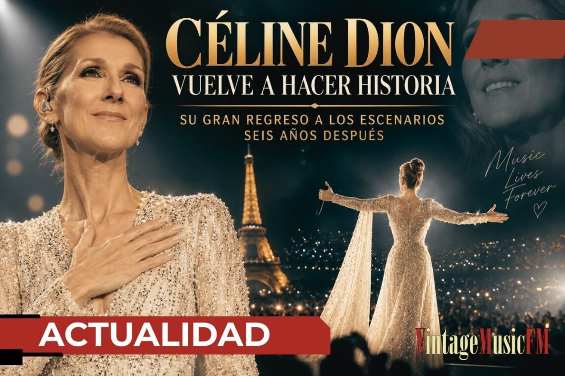 Céline Dion vuelve a hacer historia: su gran regreso a los escenarios seis años después